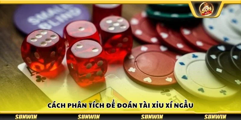 Cách phân tích để đoán tài xỉu xí ngầu
