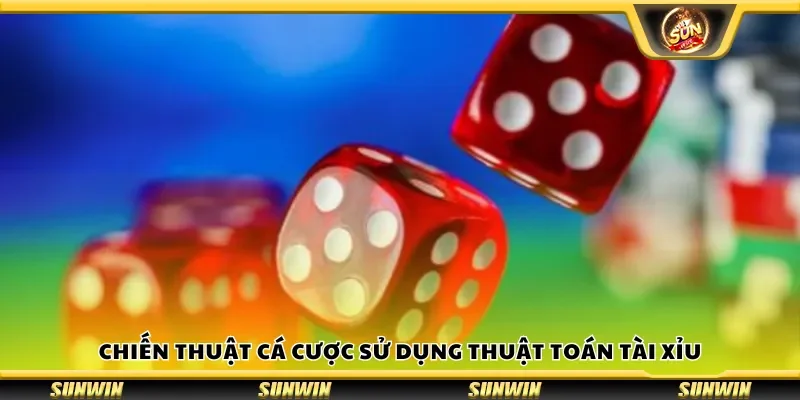 Chiến thuật cá cược sử dụng thuật toán tài xỉu