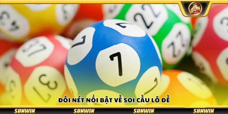 Đôi nét nổi bật về soi cầu lô đề