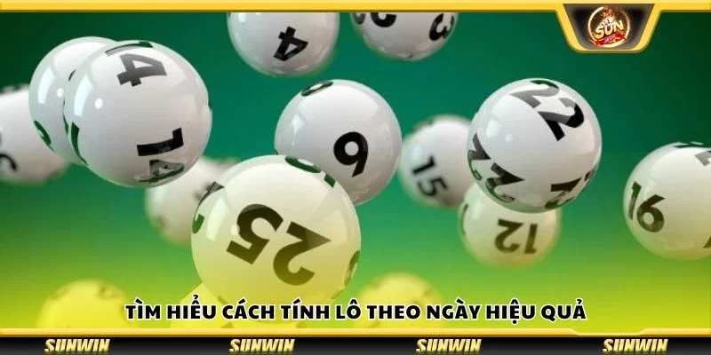 Tìm hiểu cách tính lô theo ngày hiệu quả