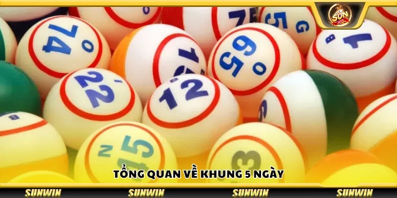 Tổng quan về khung 5 ngày